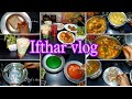 சுறுசுறுப்பான சகர் முதல் இப்தார் வேலைகள்/suhoor to ifthar vlog/Ifthar preperation