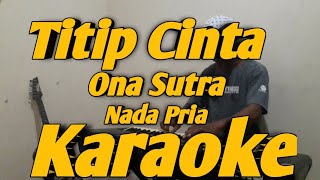 Titip Cinta Ku Karaoke Ona Sutra Pria Dut Academy Versi KORG PA700