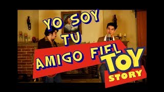 Miniatura de "Yo Soy Tu Amigo Fiel - Toy Story - Hermanos Murillo Cover"