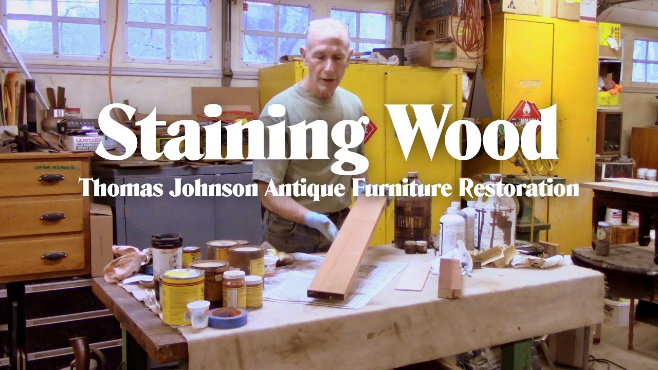 Staining Wood Thomas Johnson Antique Furniture Restoration YouTube