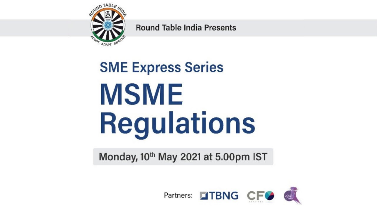 MSME Regulations | SME Express Series May2021| Round Table India partners with TBNG Capital Advisors