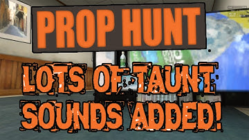 PropHunt: Gotta Love These Taunts