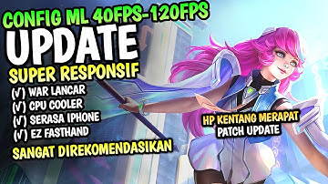 Update Config ML Anti Lag 60 Fps Super Smoothest + Ping Speed Latest Patch | Mobile Legends