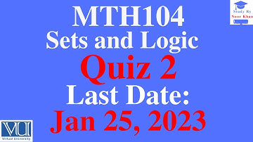 MTH104 - Sets and Logic Quiz 2 Solution 2023 | MTH104 Quiz 2 solution 2023 | Mth104 quiz 2 | mth104