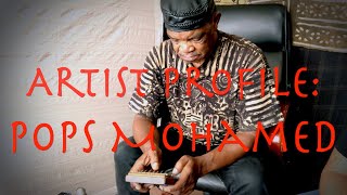 Artist Profile: Pops Mohamed