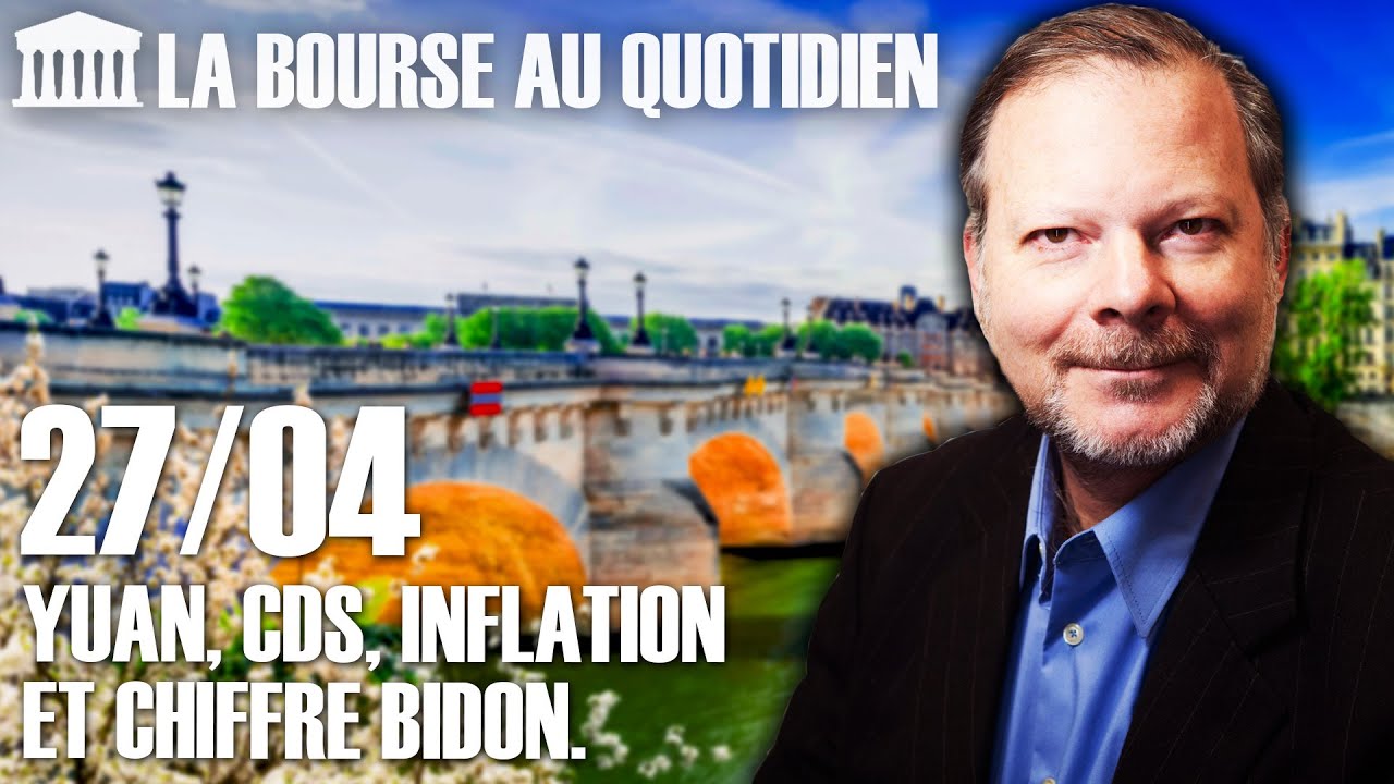 Bourse au Quotidien - Yuan, CDS, inflation et chiffre bidon.