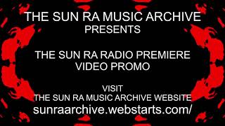 SUN RA RADIO PREMIERE PROMO