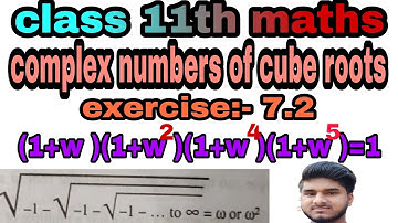 class 11th maths complex numbers of cube roots  ka बेसिक कांसेप्ट and  theory exercise 7.2