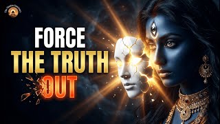 FORCE THE TRUTH TO COME OUT | Kali Mantra to Expose Hidden Enemies