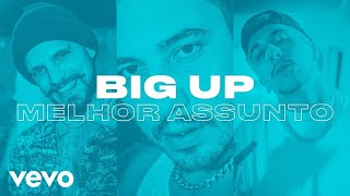 Video thumbnail of "Big Up, Los Brasileros - Melhor Assunto"