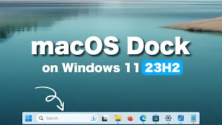 How to Customize Windows 11 23H2 Taskbar To Look Like macOS Dock by Tech Enthusiast 31,268 views 4 months ago 7 minutes, 35 seconds