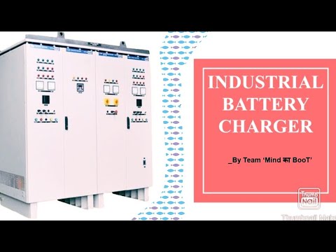 FLOAT-BOOST BATTERY CHARGER | INDUSTRIAL BATTERY CHARGER | MIND KA BOOT | TYPES, BASIC