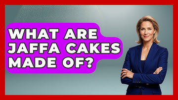 What Are Jaffa Cakes Made Of? - United Kingdom Explorers