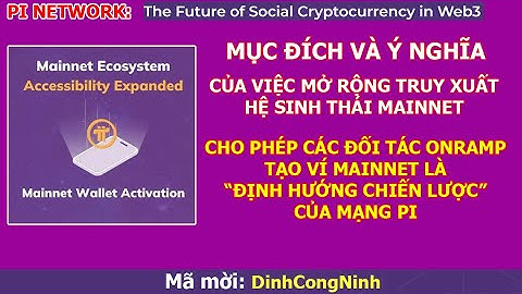 Pi Network: Trao quyền cho Banxa, các đối tác On-Ramp KYC, cấp ví Mainnet là "Định Hướng Chiến Lược"
