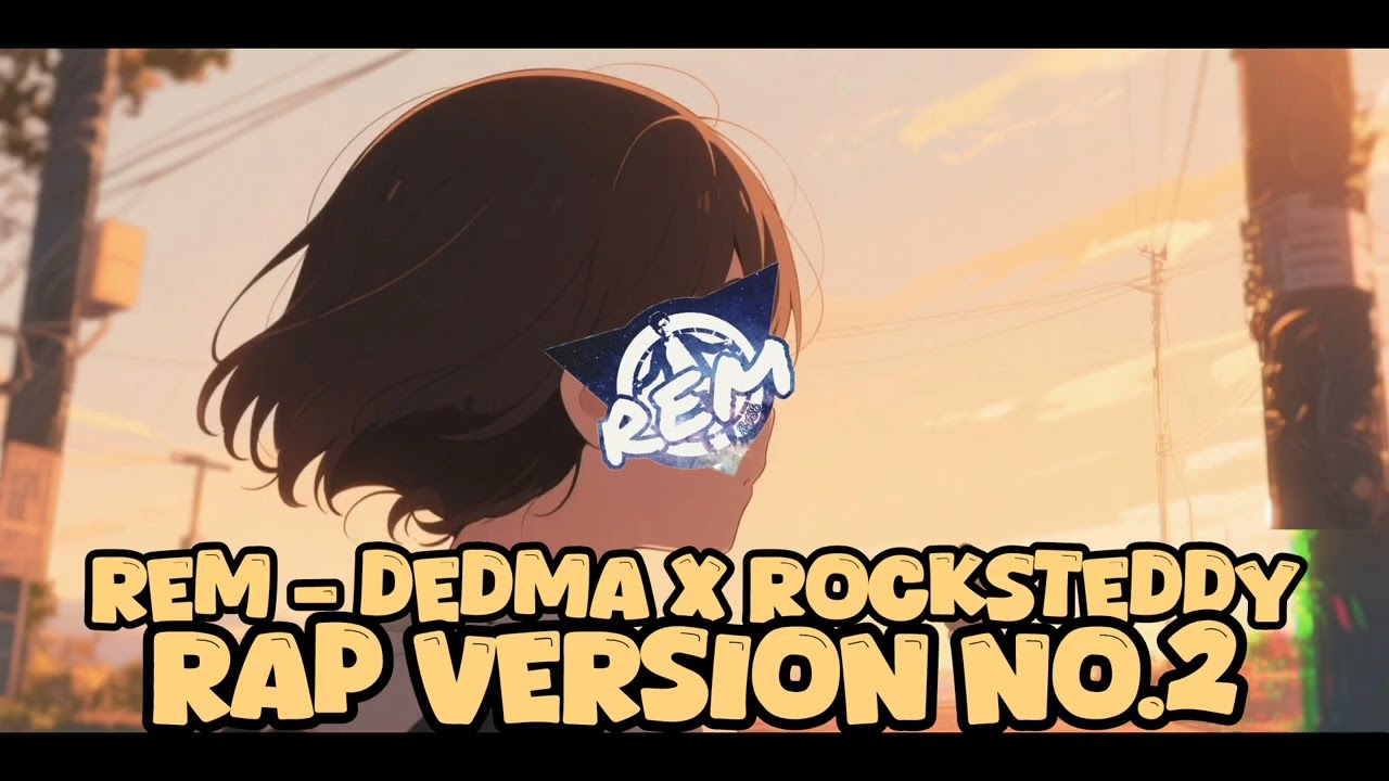 rem - Dedma || Rocksteddy || (RAP VERSION NO.2)