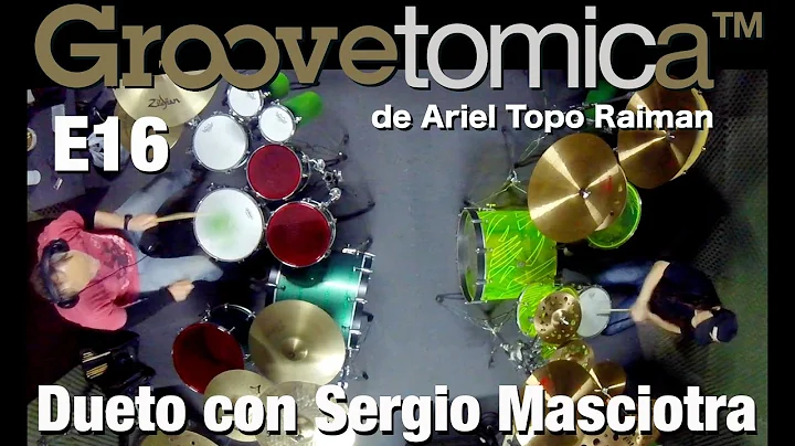 Groovetomica E16 Ariel Topo Raiman + Sergio Masciotra en dueto