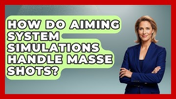 How Do Aiming System Simulations Handle Masse Shots? - Billiards Hustlers