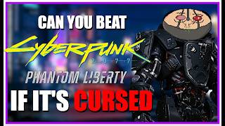 Can You Beat CURSED "Cyberpunk 2077: Phantom Liberty"