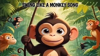 SWING LIKE A MONKEY |Song For kids|Animated Video For Kids.