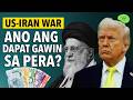 US-Iran War: Ano Ang Dapat Gawin Sa Pera? Paano Paghandaan Ang Financial Crisis?