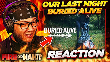 FIRE or NAH?! Our Last Night - Buried Alive (REACTION) | iamsickflowz