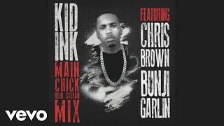 Смотреть клип Kid Ink - Main Chick (Reid Stefan Mix) (Audio)