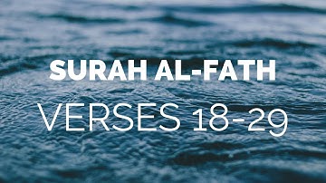 Quran Tafsir (Exegesis) - Surah Al-Fath سورة الفتح (Verses 18 - 29) - Shaykh Mamdouh Mahmoud