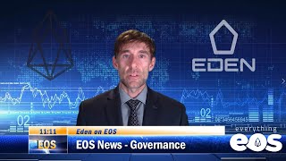 Everything EOS Governance News - Eden on EOS w/ Chris Barnes