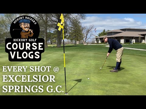 Excelsior Springs Golf Course with Hickory Golf Clubs - Course Vlog #29