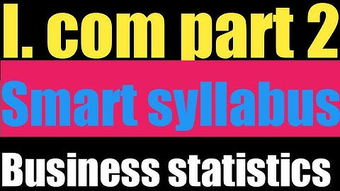 Business statistics part 2 smart syllabus/i. com part 2 business statistics smart syllabus...