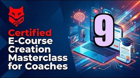 9.Gathering Resources and Tools | Certified E-Course Creation Masterclass for Coaches