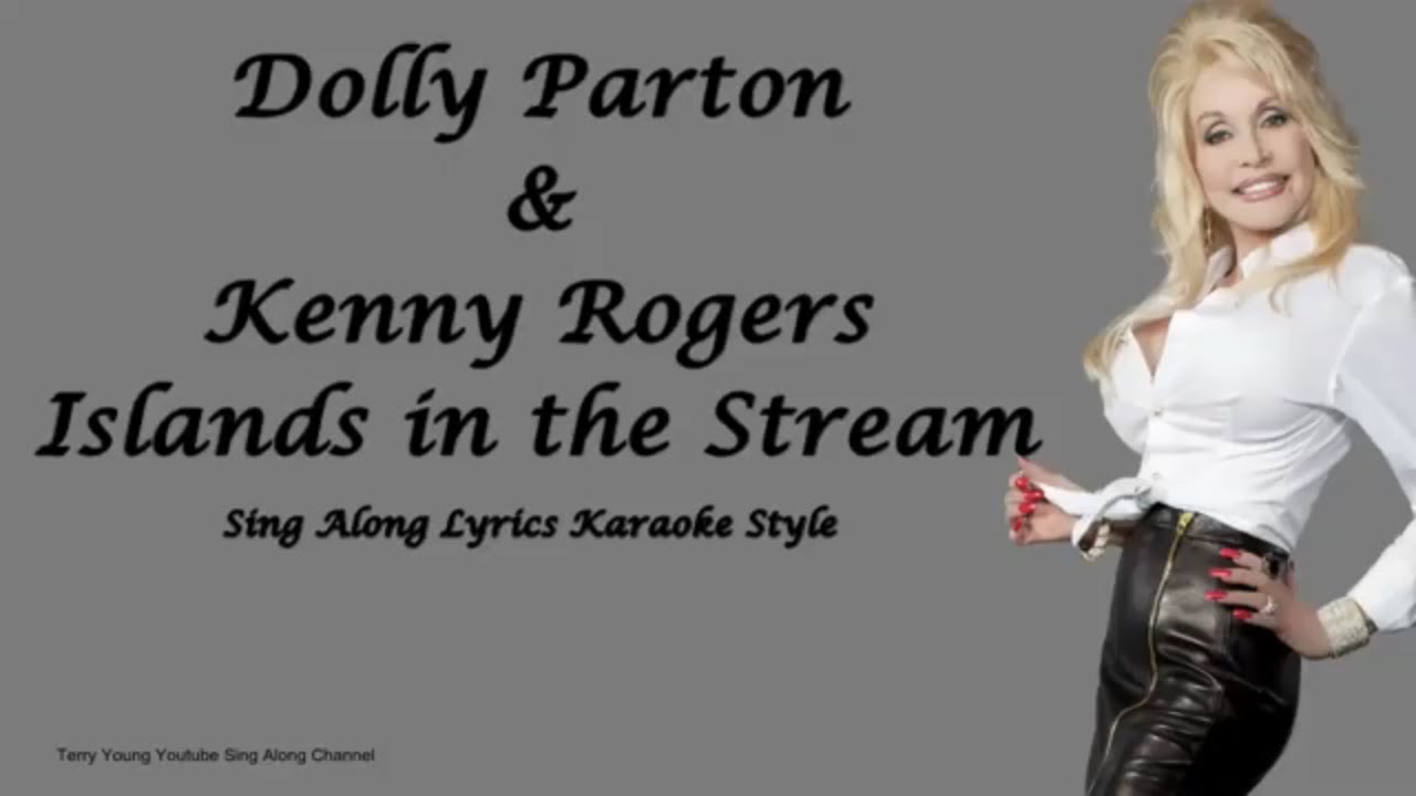 Dolly Parton & Kenny Rogers Islands in the Stream Sing Along Lyrics YouTube Dolly Parton & Kenny Rogers Islands in the Stream Sing Along Lyrics YouTube