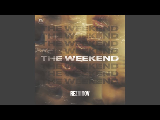 Reznikov - The Weekend