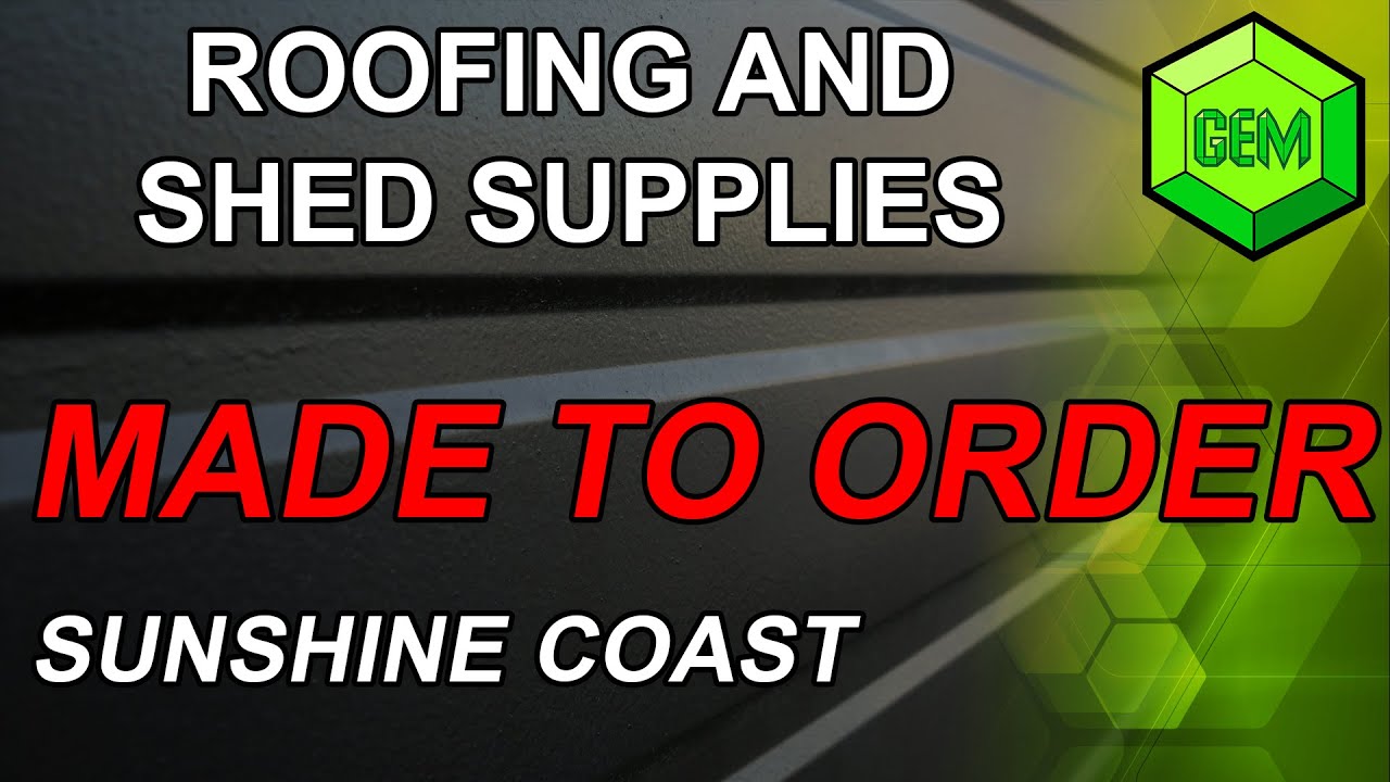 Sunshine Coast Roofing Supplies Made To Order Gem Roofing YouTube