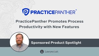 PracticePanther Promotes Process Productivity with New Features