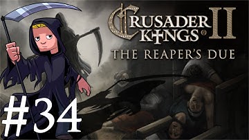 Crusader Kings 2 | The Reapers Due | Part 34 | Holy War