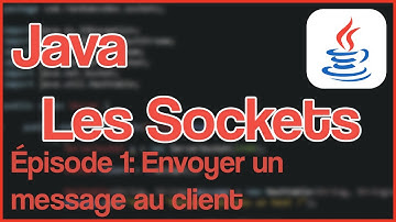 LES SOCKETS JAVA - #1 ENVOYER DES MESSAGES AU CLIENT