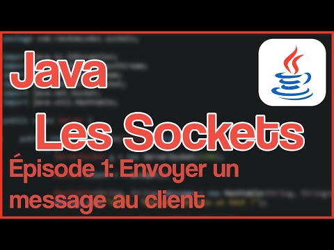 LES SOCKETS JAVA - #1 ENVOYER DES MESSAGES AU CLIENT