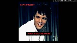 Elvis Presley - High Heel Sneakers (alternate takes 1, 6 &amp; unedited master take 7)