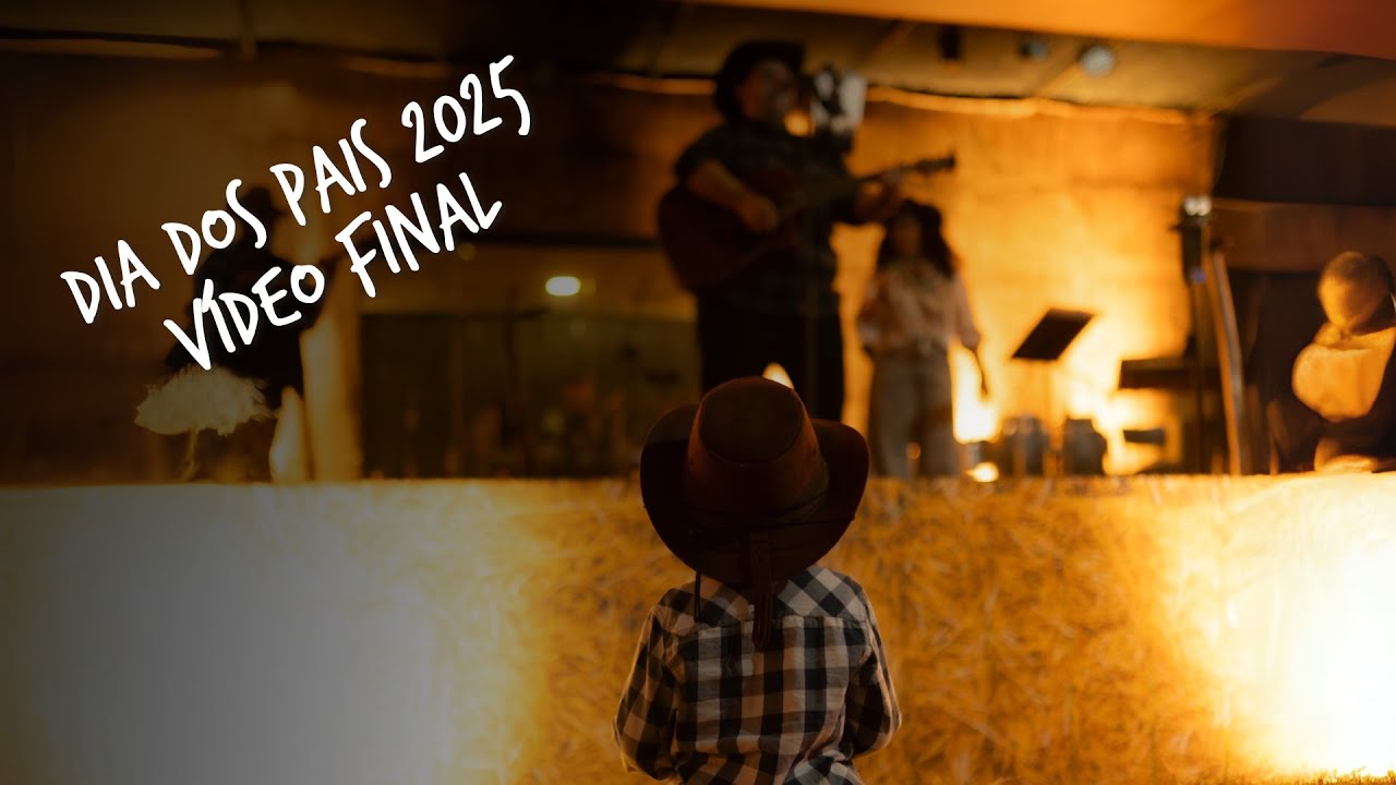 DIA DOS PAIS 2025 | VÍDEO FINAL