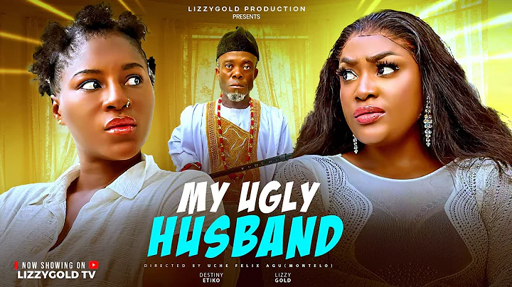 My Ugly Husband - Nollywood