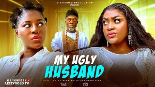 MY UGLY HUSBAND - LIZZY GOLD ONUWAJE, DESTINY ETIKO - Latest Nigerian Movie