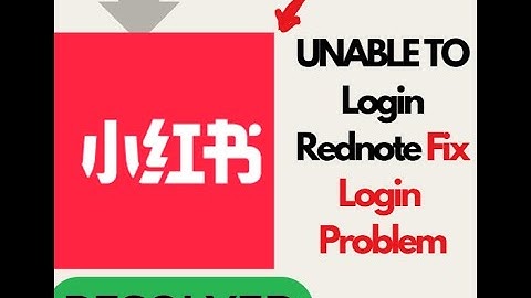 Fix Rednote App Login Problem | Unable to Login to Rednote App on Android? Here