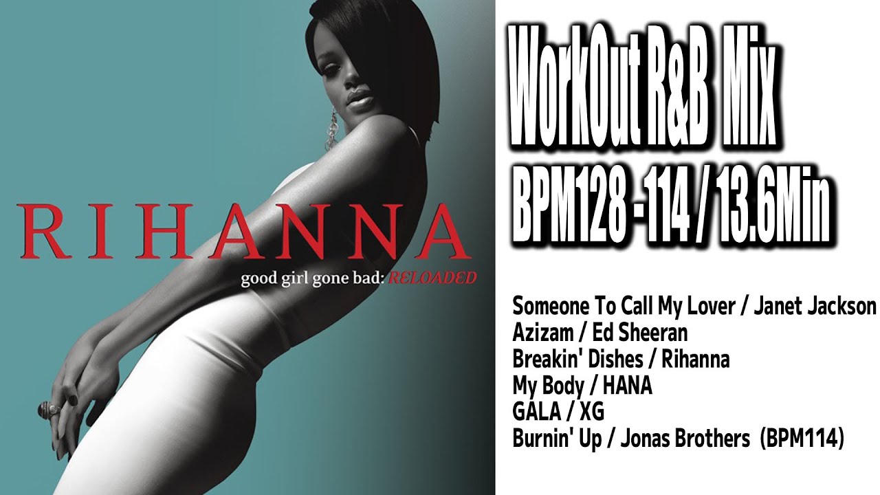 R&B WorkOut Mix BPM128 13.6Min.
