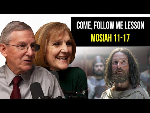Mosiah 1117 | May 1319 | John W. Welch And Lynne Hilton Wilson | Come Follow Me Book Of Mormon