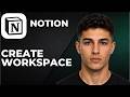 How To Create A Workspace In Notion (Step By Step Beginner Tutorial 2026)