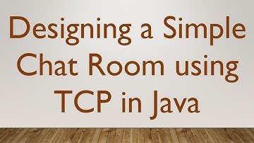 Designing a Simple Chat Room using TCP in Java