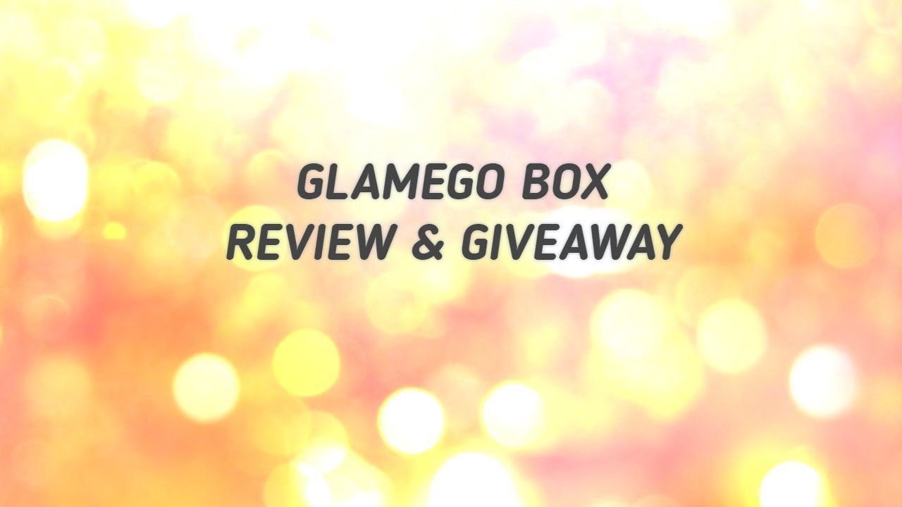 GLAMEGO  BOX REVIEW- JAN 2018 &  GIVEAWAY