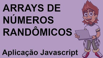 Criando um array de números randômicos em javascript - Javascript Avançado