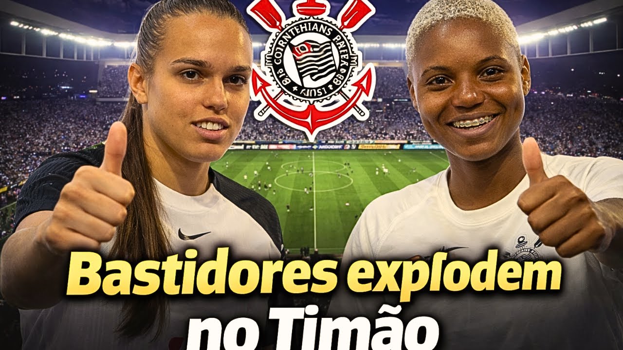 Bomba no Corinthians! Ana Vitória fala do elenco e reforço assume falha que mudou tudo